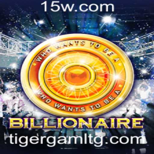 Descubra o Jogo Billionaire: Um Mergulho no Mundo do Tigergame
