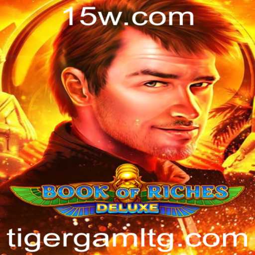 Book of Riches Deluxe: Descubra a Aventura e Riquezas no Universo de TigerGame