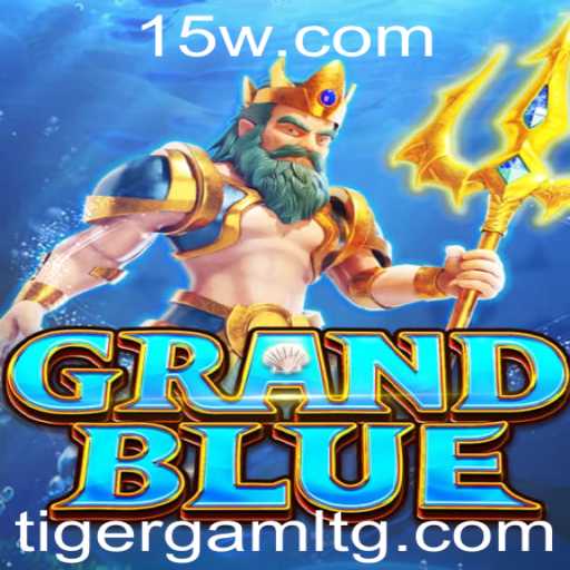 GRANDBLUE: Experimente o Último Nível de Desafios com Tigergame